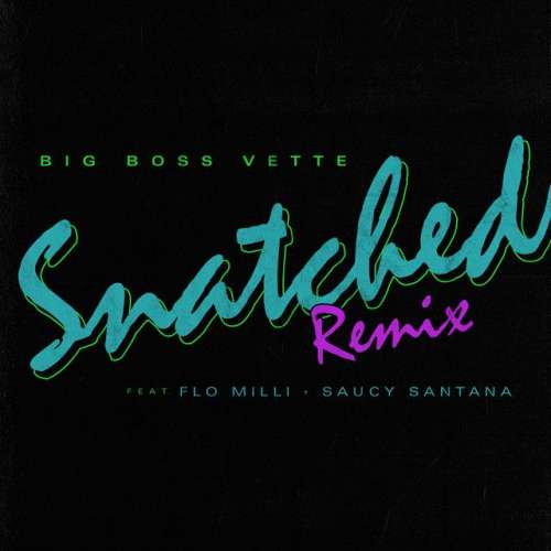 Snatched (with Flo Milli & Saucy Santana) - Remix